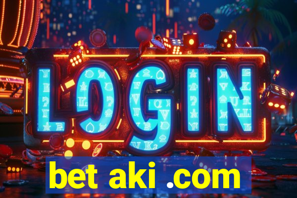 bet aki .com
